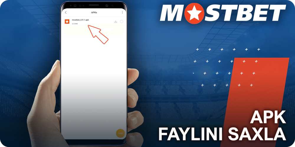Mostbet APK faylını telefonunuzda saxlayın