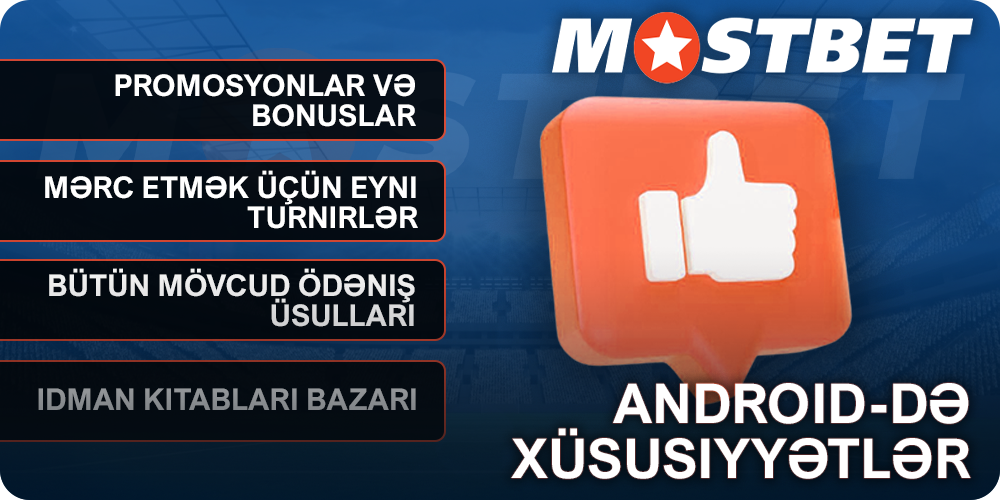 Android üçün Mostbet tətbiqinin üstünlükləri